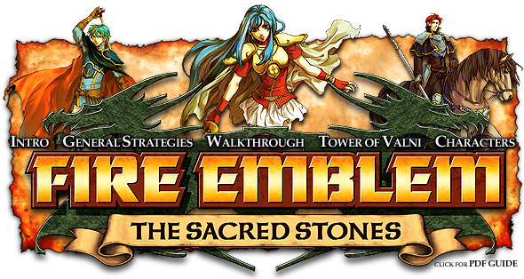 Fire Emblem; The Sacred Stones.
